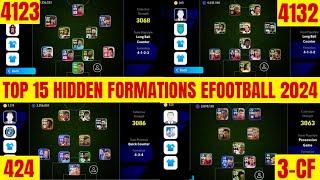 TOP 15 HIDDEN FORMATIONS WITH PLAYSTYLE GUIDE IN EFootball 2024 Mobile  New Formation EFootball [upl. by Aveneg619]