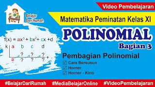 Polinomial Bagian 3  Pembagian Polinomial Cara Bersusun Horner dan Horner  Kino [upl. by Nosemaj]