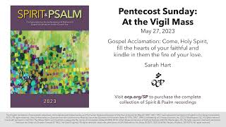 Spirit amp Psalm  Pentecost Vigil 2023  Year A  Gospel Acc  Hart [upl. by Jerol]