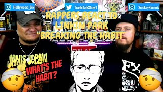 Rappers React To Linkin Park quotBreaking The Habitquot [upl. by Clotilde]