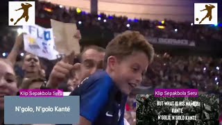 Ngolo Kante Full Song  Lagu Nyanyi Untuk Kante  Lyric English amp French [upl. by Alsworth]