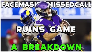 Crucial Missed Facemask Ruins Vikings vs Rams Game A Breakdown [upl. by Lerraj]