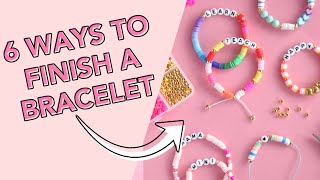 6 Ways to Finish a DIY Bead Bracelet  The Pretty Life Girls [upl. by Annaegroeg59]