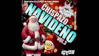 CHISPAZO NAVIDEÑO VOL 3 RENE LOVOS DJ [upl. by Moria]