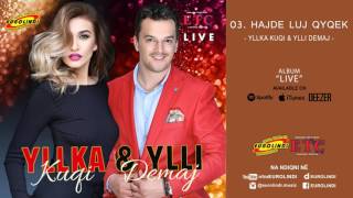 Yllka Kuqi amp Ylli Demaj  Hajde luj qyqek LIVE audio Live  2017 [upl. by Armalla]