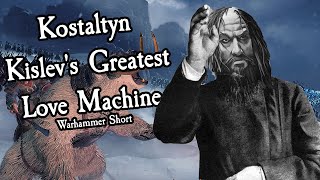 Kostaltyn  Kislevs Greatest Love Machine [upl. by Salohci]