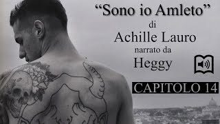 Achille Lauro  quotSono io Amletoquot Capitolo 14 Teatro e Cinema narrato da Heggy [upl. by Toma]