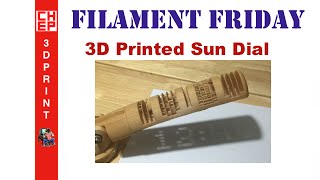 Filament Friday 46  3D Printed Sundial on Monoprice Maker Select I3 with ESun Wood Filament [upl. by Nevak226]