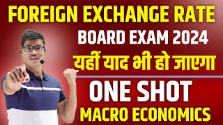 Foreign Exchange Rate  One Shot revision in 20 Minutes  Class 12 Macro Economics  Board exam 2024 [upl. by Scrope]