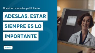 Adeslas Estar siempre es lo importante 💙  Campañas publicitarias Adeslas [upl. by Story]