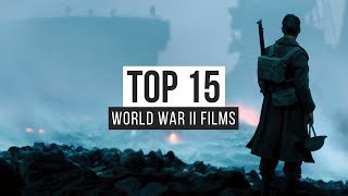 Top 15 World War II Films [upl. by Patin133]