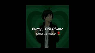 Buray  Deli Divane  Speed Up [upl. by Aonehc]