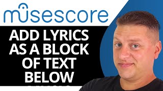 How to Add Lyrics as a Block of Text Below the Music  Musescore Tutorial 2024 [upl. by Mittel993]