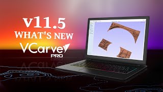 Whats New in VCarve Pro Version 115  Vectric CNC Software [upl. by Iem31]