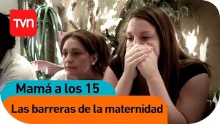 Las barreras de la maternidad  Mamá a los 15  T2E6 [upl. by Netsyrk]