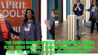 quotThis Morning viewers criticize Alison Hammonds terrible acting during April Fools prank as Dermot [upl. by Ojahtnamas591]