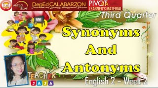 3rd Quarter – English 2 – Week 2 Synonyms amp Antonyms Grade 2 [upl. by Mutat]