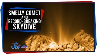 A Smelly Comet and a RecordBreaking Skydive [upl. by Aniroz]