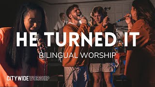 He Turned It  Tye Tribbett BILINGUAL COVER  City Wide Worship [upl. by Kempe]