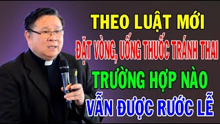 ĐẶT VÒNG UỐNG THUỐC TRÁNH THAI CÓ ĐƯỢC RƯỚC LỄ KHÔNG  Lm Matthew Nguyễn Khắc Hy Ánh Sáng Lời Chúa [upl. by Stewardson]