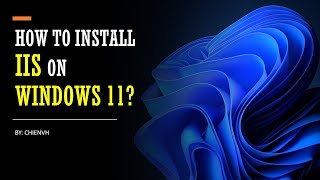 Windows 11  Install IIS on Windows 11 Full Steps [upl. by Fin]