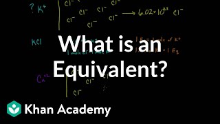 What is an equivalent  Lab values and concentrations  Health amp Medicine  Khan Academy [upl. by Neeroc]