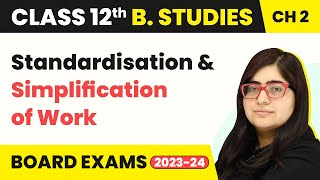 Standardisation amp Simplification of Work  Principles of Management  Class 12 B Studies Chapter 2 [upl. by Barth]