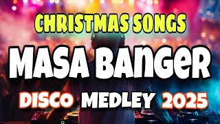 NEW DISCO MIX CHRISTMAS SONGS NONSTOP MASA BANGER REMIX YEAR END 2025  Dj JimzCore Official [upl. by Anthea]