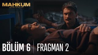 Mahkum 6 Bölüm 2 Fragmanı [upl. by Eddina992]