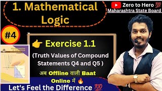 Lec 04Mathematical LogicLogical ConnectivesTruth Values Exercise 11Q4 and Q5 Mh Board [upl. by Ijuy]