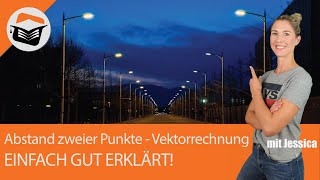 Abstand zweier Punkte  Vektorrechnung  Beispiel  Berechnung  Analysis  Einfach gut erklärt [upl. by Iliram693]