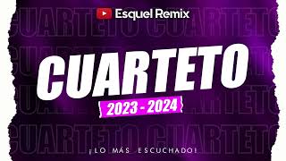 MIX CUARTETO 2023  2024  LO MÁS NUEVO  Esquel Remix [upl. by Trebmer]