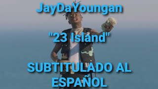 JayDaYoungan quot23 Islandquot Sub Español [upl. by Htabmas]