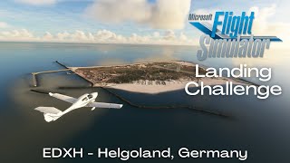 MSFS 2020 Landing Challenge Duene EDXH  Helgoland Germany [upl. by Yendis]