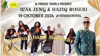 As Sahar Svcs  Wak Jeng amp Haziq Rosebi dinner show 19 Oct 2024 at TENERA HOTEL [upl. by Dobb316]