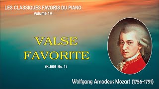 VALSE FAVORITE K606 No1 – Wolfgang Amadeus Mozart [upl. by Grous]