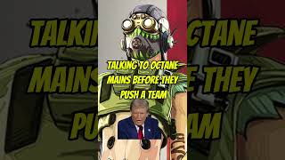 Octanes be Octaining 🤣  Apex Legends apexlegendsmeme trump funny [upl. by Pavel636]