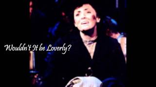 Martine McCutcheon  Wouldnt it be Loverly from My Fair Lady [upl. by Radborne]