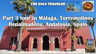 Tour in Malaga P3 Torremolinos amp Benalmádena SpainAlcazaba Casa de los Navajas أسبانيا  ملقا [upl. by Pascale879]