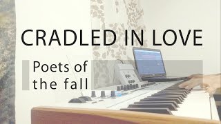 Cradled in Love  Poets of the Fall Piano Snippet [upl. by Mobley]