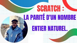 Tutoriel ScratchP16 Etudier la Parité dun Nombre Entier Naturel avec Scratch [upl. by Tammany]