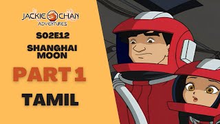 Jackie Chan Adventures  Shanghai Moon  Tamil  S02E12  Part 1  Remastered  1080p  HD [upl. by Llenahc]