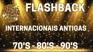 Flash Back Anos 70 80 e 90 ❤️ As Melhores Músicas Internacionais Antigas ❤️ Músicas Anos 70 80 90 [upl. by Paresh420]