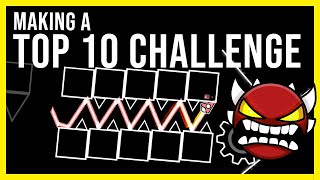 Making a Top 10 Challenge in Geometry Dash [upl. by Ledarf]