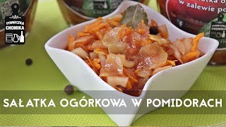 🥒 Jak zrobić 114 Sałatka ogórkowa w zalewie pomidorowej  Piwniczka Chomika [upl. by Strait]