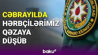 Cəbrayılda hərbçilərimiz qəzaya düşüb  BAKU TV [upl. by Nahtan]