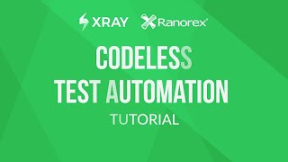 Codeless Test Automation integrating Ranorex with Xray and Jira  Tutorial [upl. by Hein75]