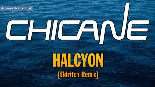 Chicane  Halcyon Eldritch Remix [upl. by Atisor]