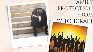 PROTECTING YOUR FAILY FROM WITCHCRAFT [upl. by Akemet]