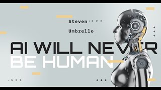 Why AI Will Never Be Human Ft Steven Umbrello [upl. by Abigale]